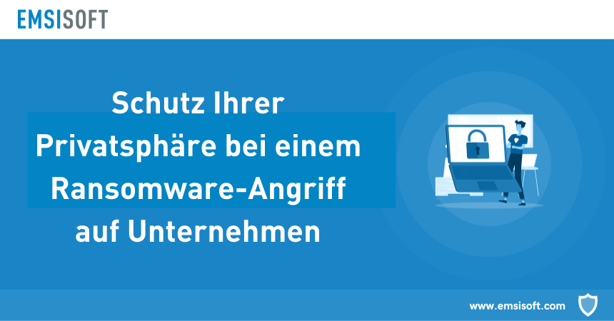 Schutz Ihrer Privatsphäre Bei Einem Ransomware-Angriff Auf Unternehmen